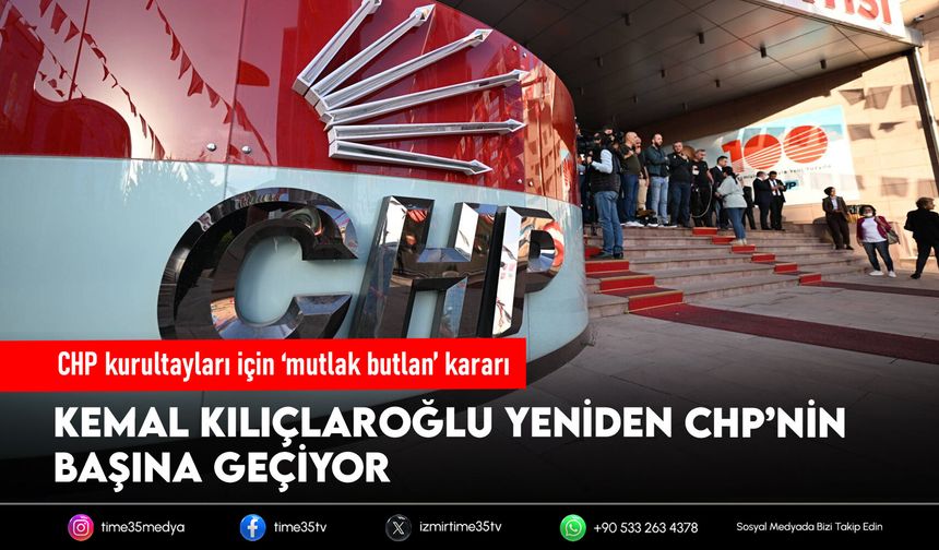 CHP kurultayları için ‘mutlak butlan’ kararı: Kılıçlaroğlu genel başkanlığa geri dönüyor
