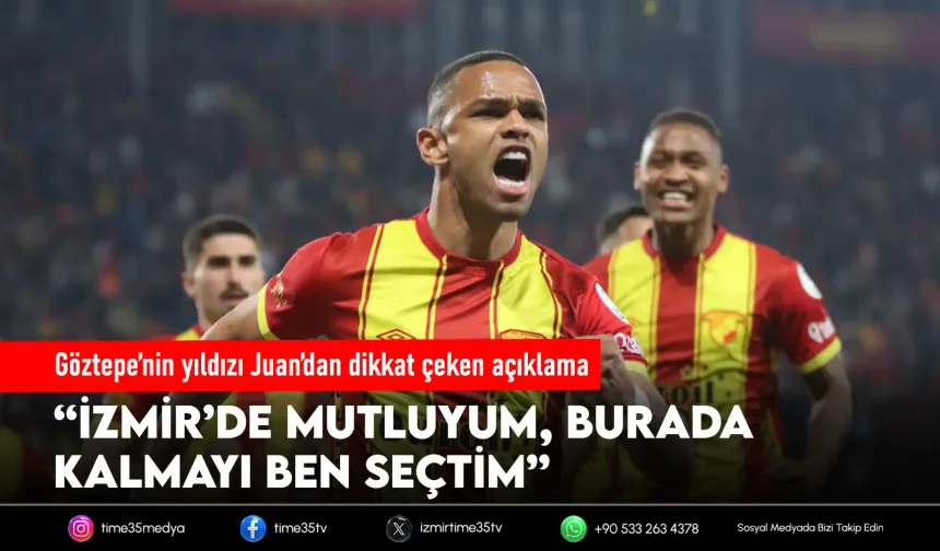 Göztepe’nin yıldızı Juan: “İzmir’de mutluyum”