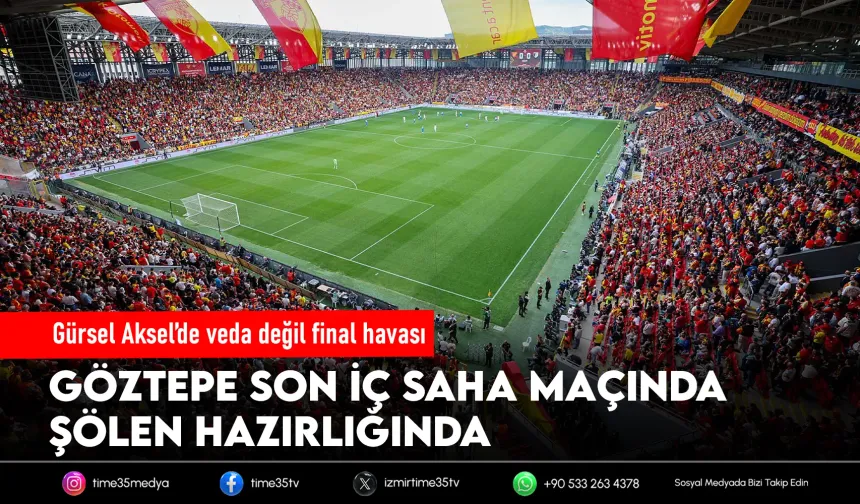 Göztepe evinde son kez sahne alacak