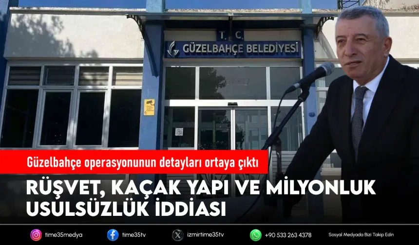Güzelbahçe operasyonunun detayları ortaya çıktı