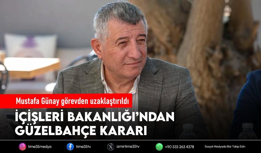 Mustafa Günay görevden uzaklaştırıldı