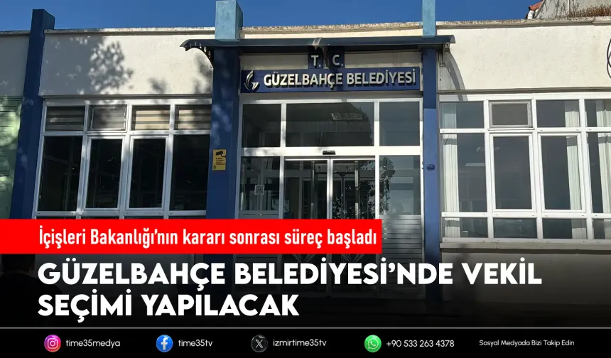 Güzelbahçe’de başkan vekili seçimi için tarih belli oldu