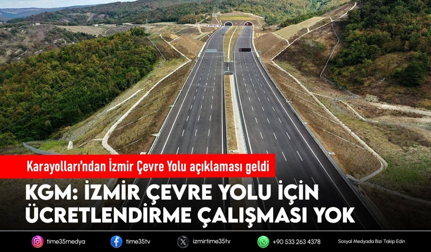 Karayolları’ndan İzmir Çevre Yolu açıklaması geldi