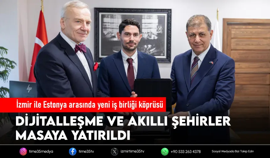İzmir ile Estonya arasında iş birliği mesajı