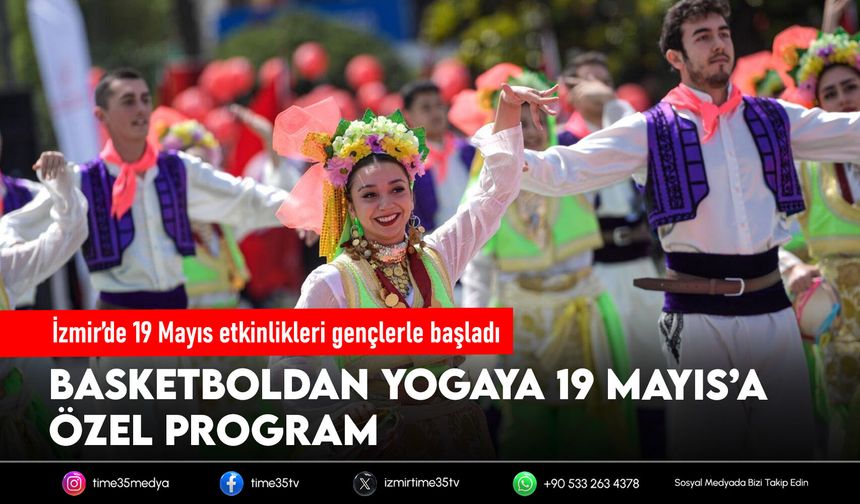 İzmir’de 19 Mayıs etkinlikleri gençlerle başladı