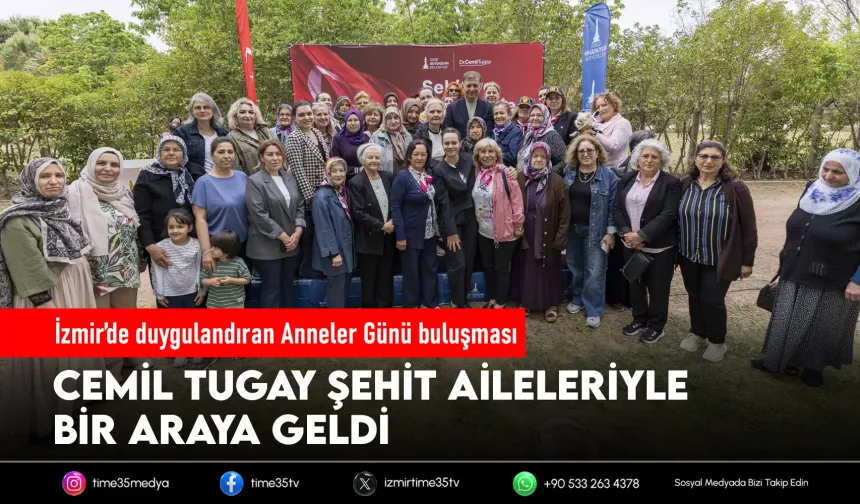 Başkan Tugay şehit anneleriyle bir araya geldi