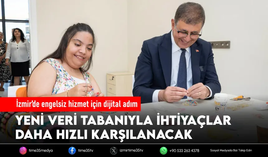 İzmir Büyükşehir’den engelli veri tabanı hamlesi