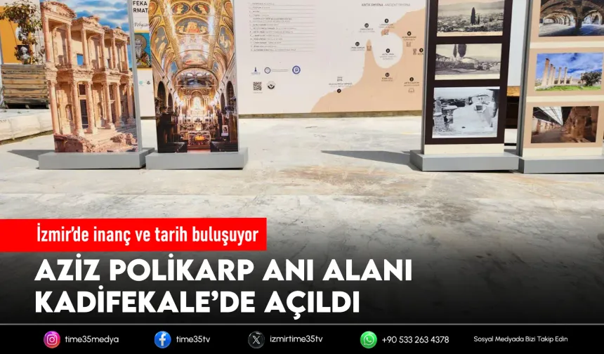 Aziz Polikarp Anı Alanı Kadifekale’de açıldı
