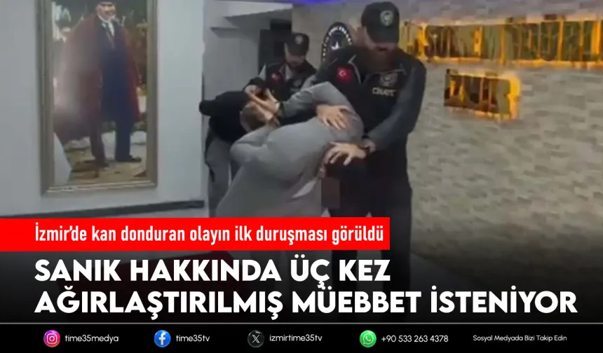 Torbalı’daki aile katliamında ilk duruşma