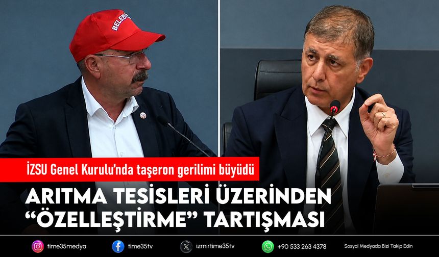 İZSU Genel Kurulu’nda taşeron gerilimi büyüdü