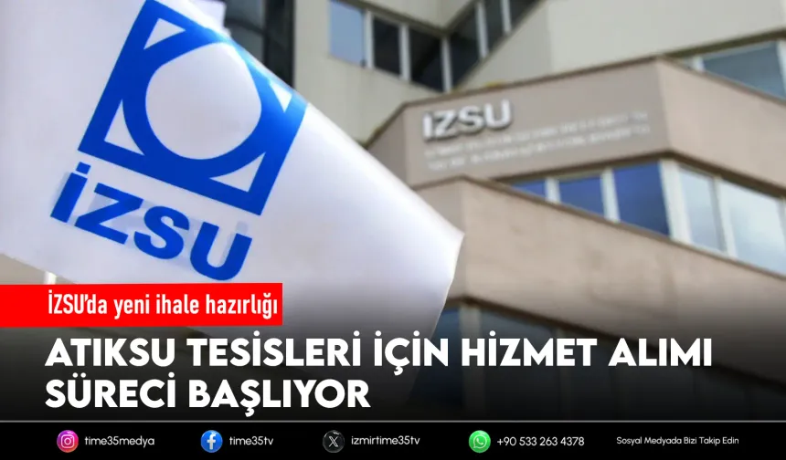 İZSU’da özelleştirme tartışması büyüyor