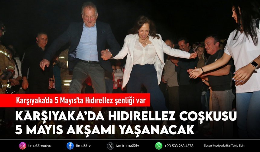 Karşıyaka’da 5 Mayıs’ta Hıdırellez şenliği var