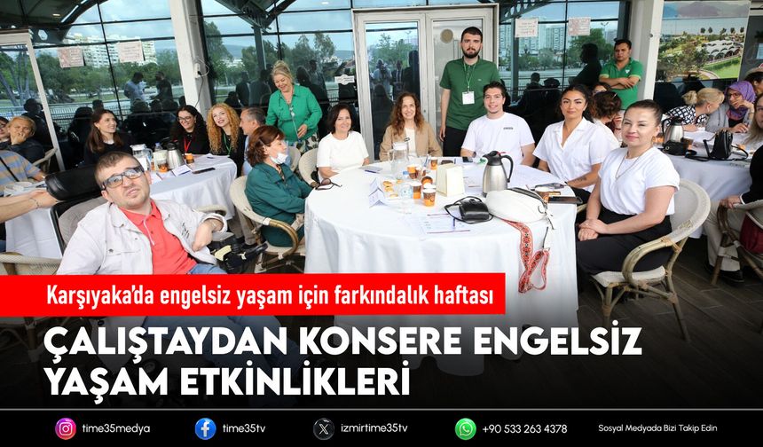 Karşıyaka’da engelsiz yaşam için farkındalık haftası