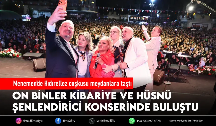Menemen’de on binler Hıdırellez’de buluştu