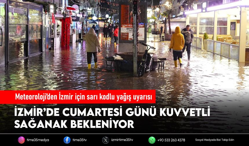Meteoroloji’den İzmir için sarı kodlu yağış uyarısı