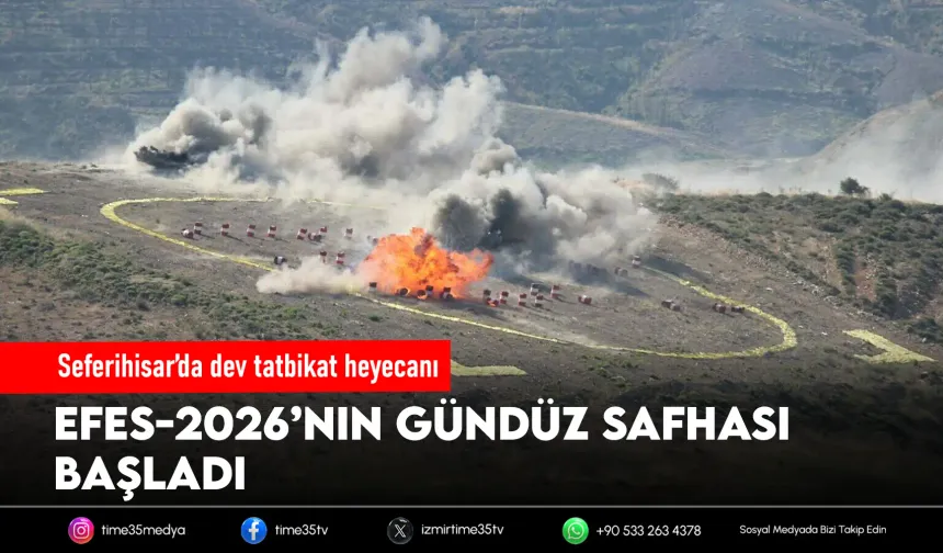 EFES-2026’da gündüz safhası başladı