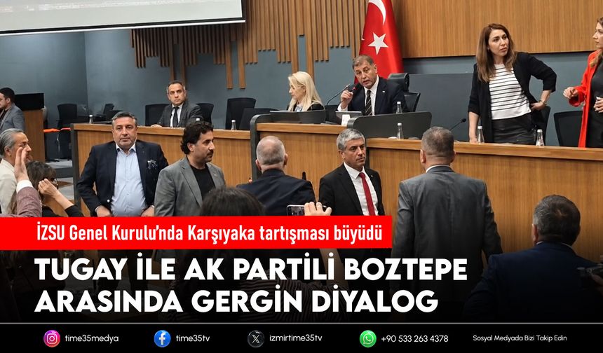 İZSU Genel Kurulu’nda Karşıyaka tartışması büyüdü