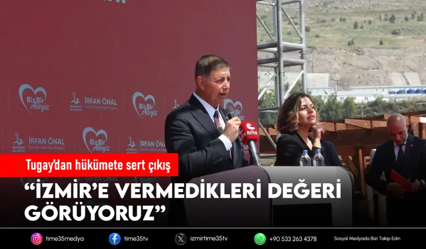 Başkan Tugay’dan hükümete sert çıkış