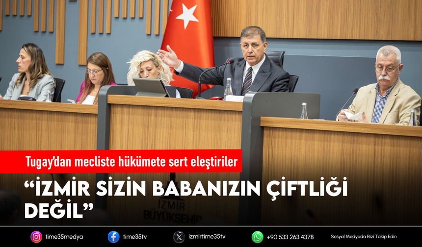 Tugay’dan mecliste hükümete sert eleştiriler