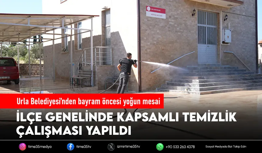 Urla’da bayram öncesi temizlik seferberliği