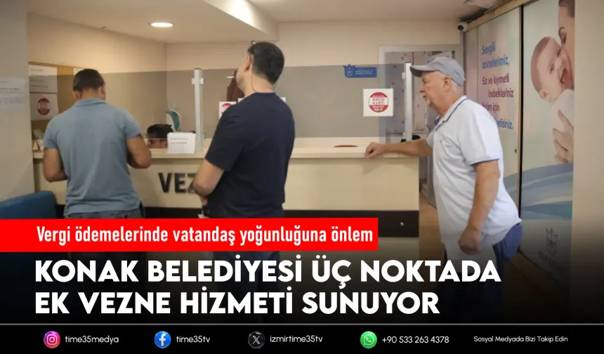 Konak’ta vergi ödeyeceklere büyük kolaylık