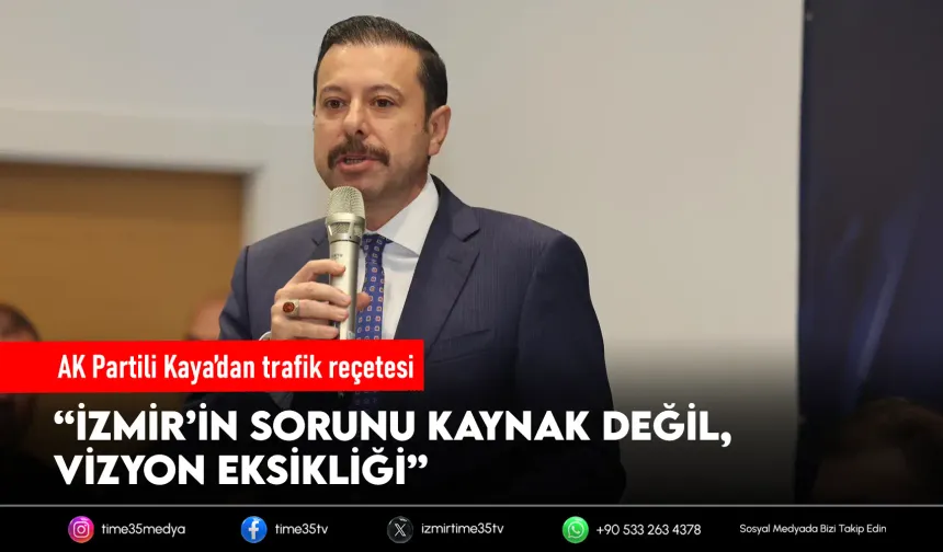 AK Partili Kaya’dan İzmir trafiği için 5 maddelik çözüm önerisi