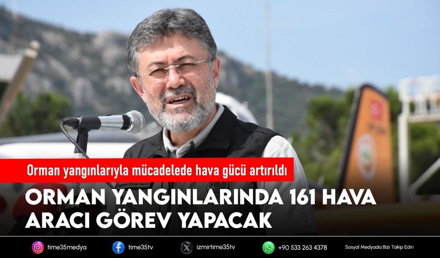 Orman yangınlarıyla mücadelede hava gücü artırıldı