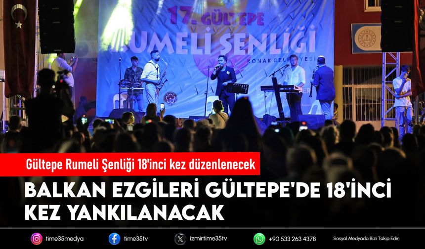 Gültepe Rumeli Şenliği 18'inci kez düzenlenecek