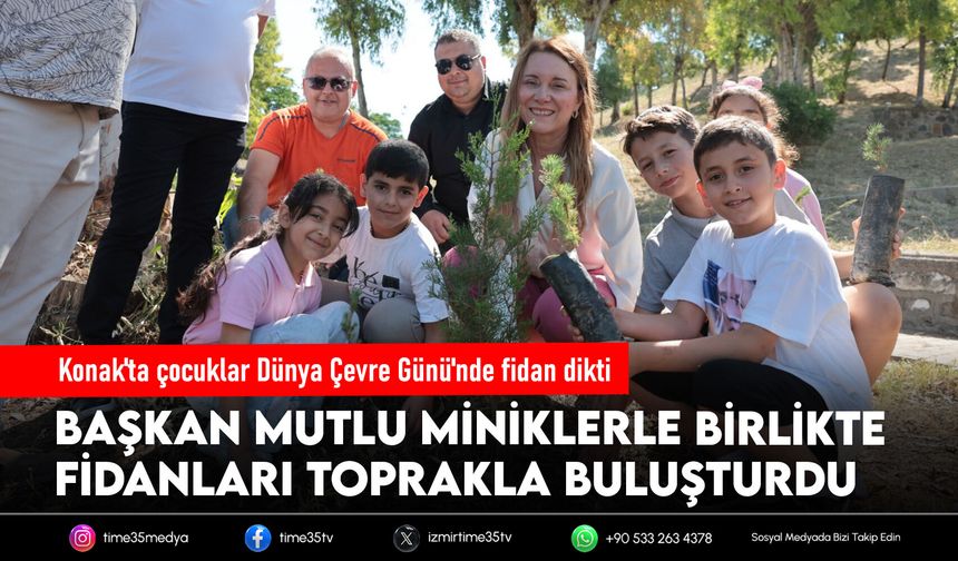 Konak'ta çocuklar Dünya Çevre Günü'nde fidan dikti