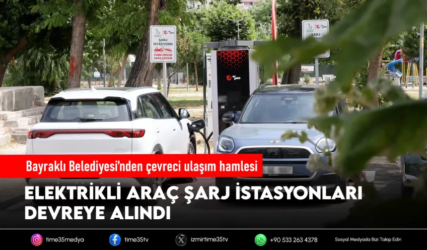 Bayraklı’da 10 noktada 20 şarj ünitesi hizmette