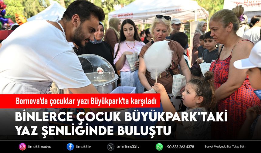 Bornova'da çocuklar yazı Büyükpark'ta karşıladı