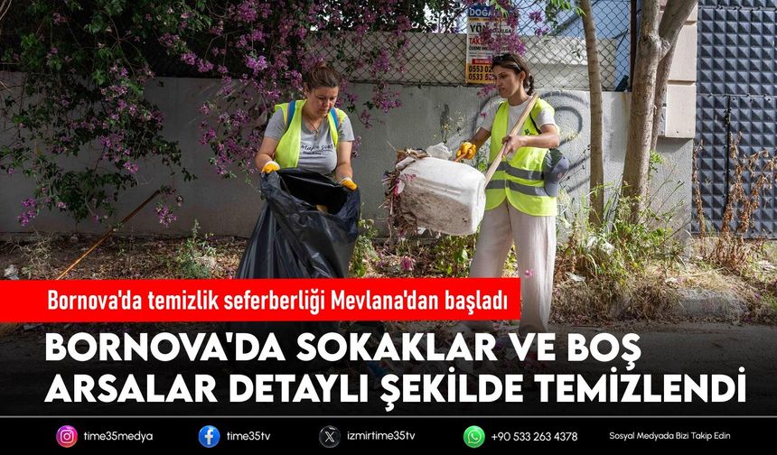 Bornova'da temizlik seferberliği Mevlana'dan başladı