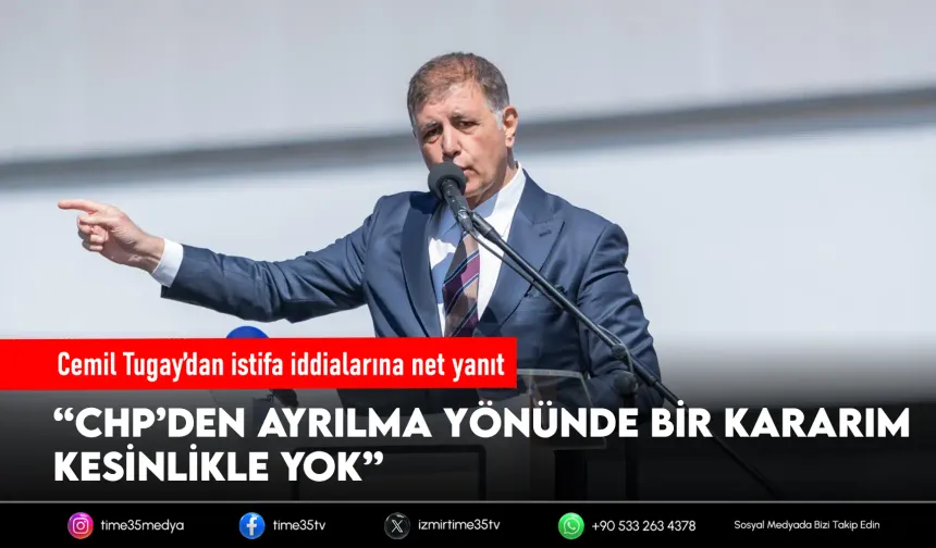 Başkan Tugay’dan istifa iddialarına yanıt