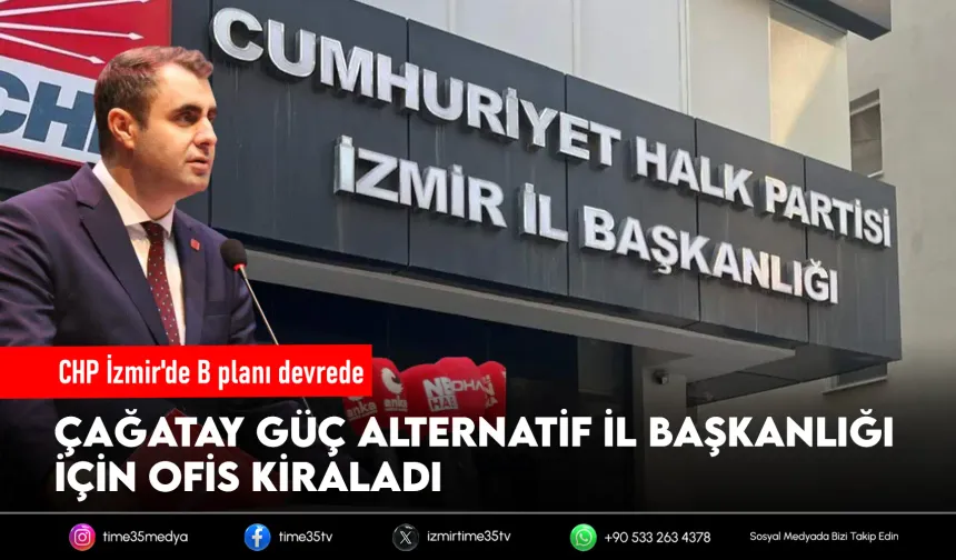 İzmir CHP’de koltuk savaşı! Güç’ten alternatif il başkanlığı adımı