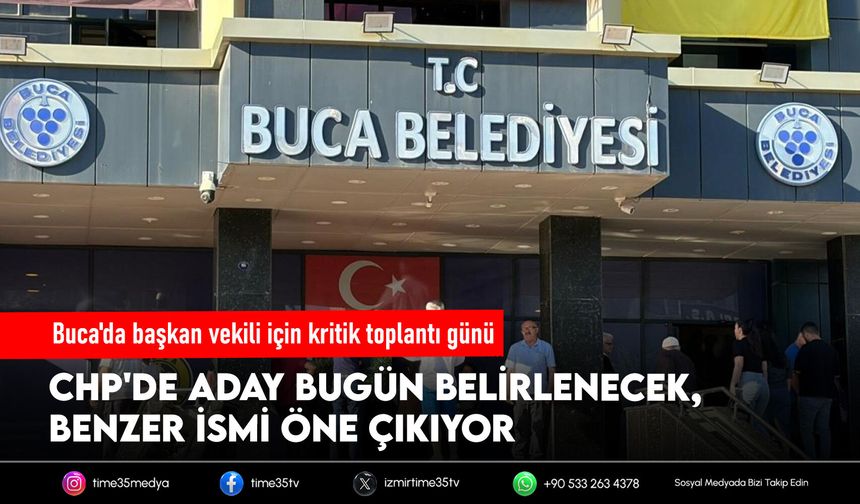Buca'da başkan vekili için kritik toplantı günü