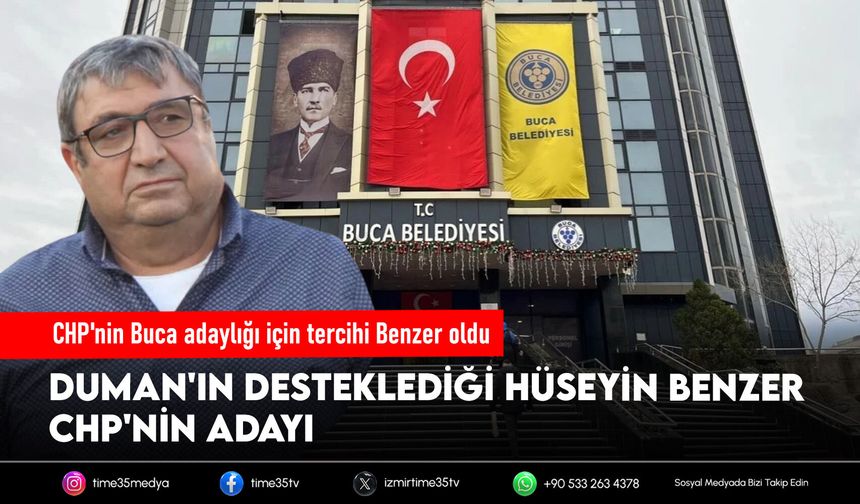 CHP'nin Buca adaylığı için tercihi Benzer oldu