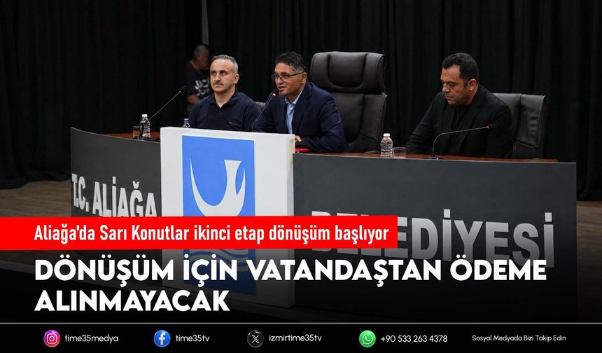 Aliağa'da Sarı Konutlar ikinci etap dönüşüm başlıyor