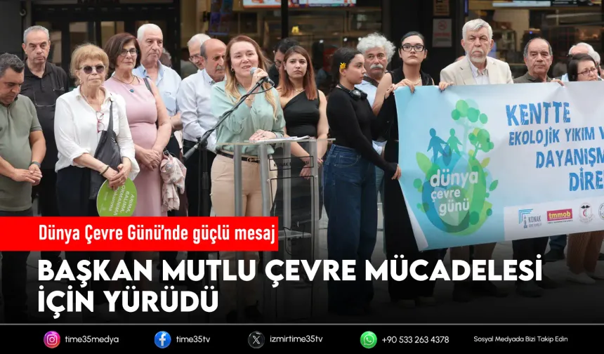 Başkan Mutlu: Başka bir dünya yok!