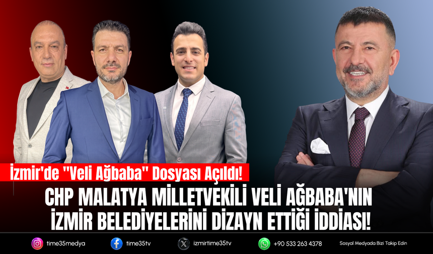 İzmir'de "Veli Ağbaba" Dosyası Açıldı! İzmir Belediyelerini Dizayn Ettiği İddiasi