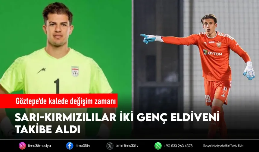 Göztepe’de kaleci adayları artıyor