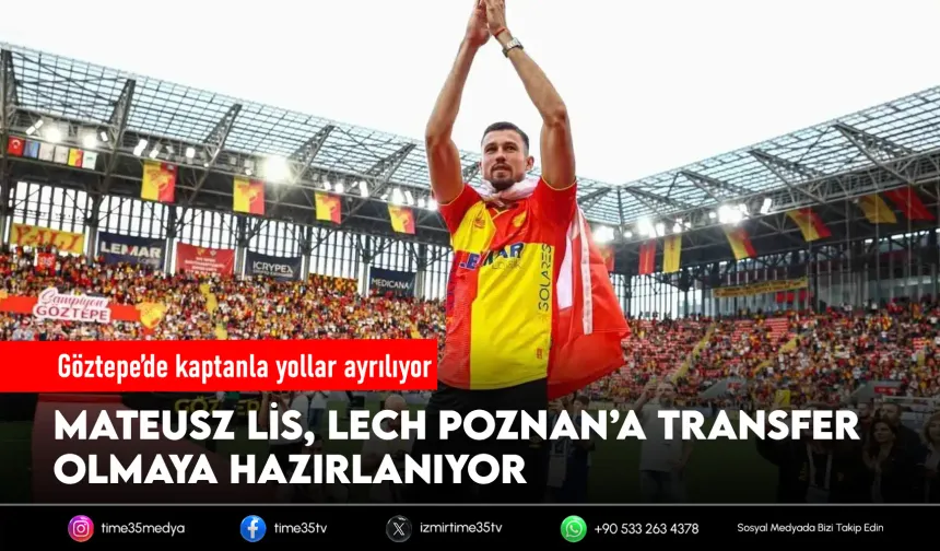Göztepe’de kaptan Lis dönemi sona eriyor