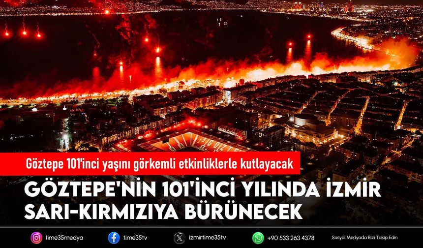 Göztepe 101'inci yaşını görkemli etkinliklerle kutlayacak