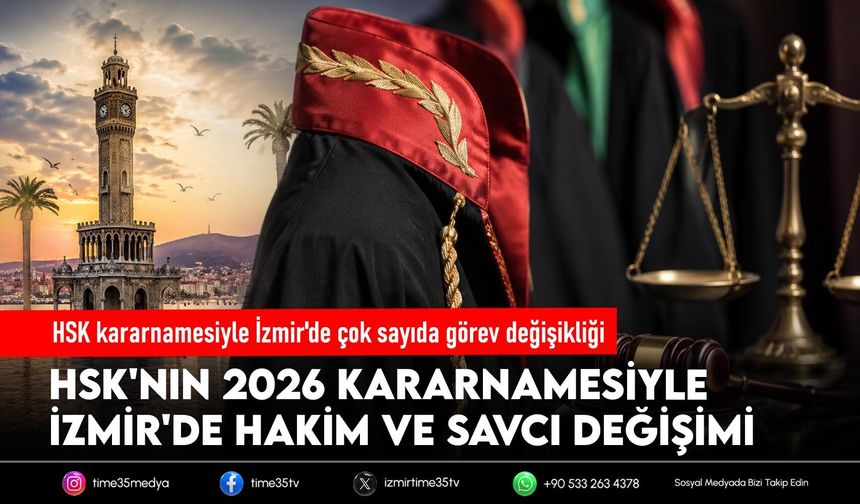 HSK kararnamesiyle İzmir'de çok sayıda görev değişikliği