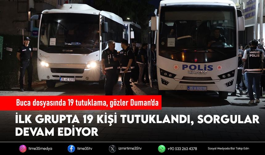Buca operasyonunda kritik saatler: İlk etapta 19 tutuklama, Duman’ın sorgusu sürüyor