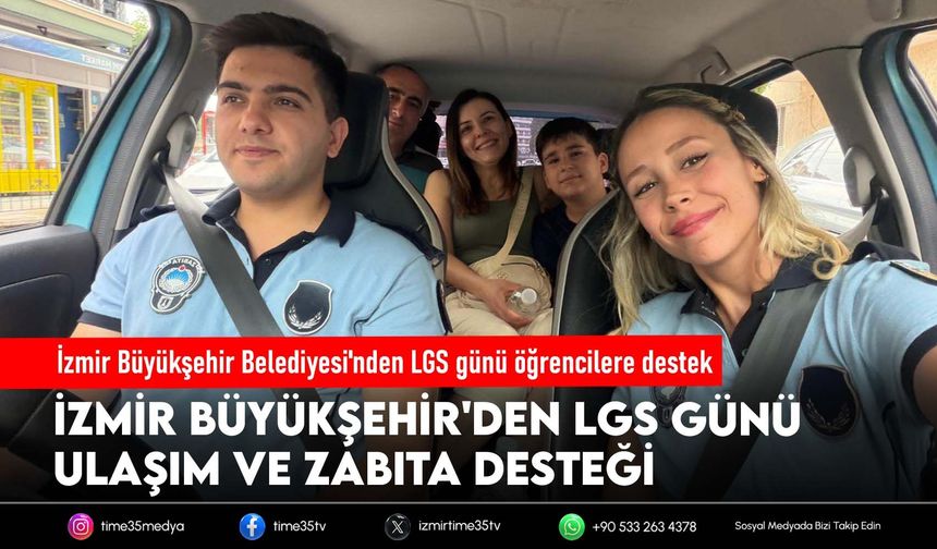 İzmir Büyükşehir Belediyesi'nden LGS günü öğrencilere destek