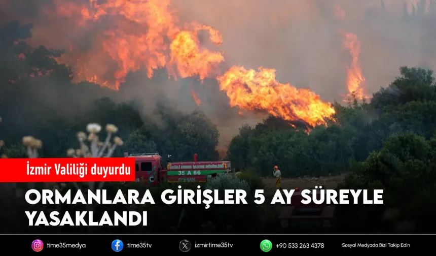 İzmir'de ormanlara giriş yasağı başladı