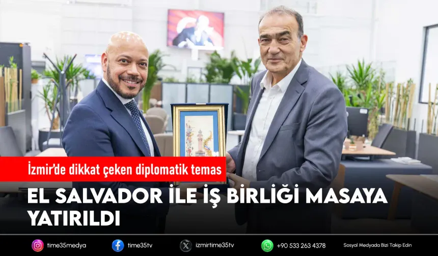 İzmir ile El Salvador arasında dostluk köprüsü