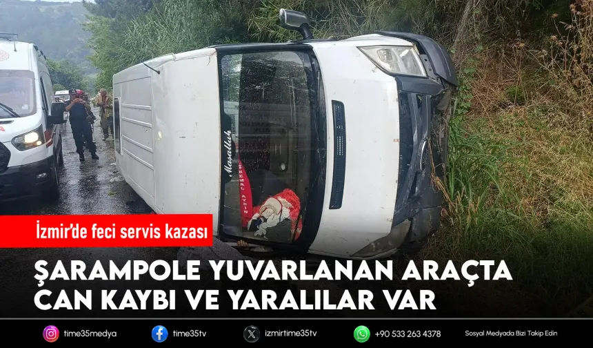 İzmir'de işçi servisi devrildi; 1 ölü, 1'i ağır 10 yaralı