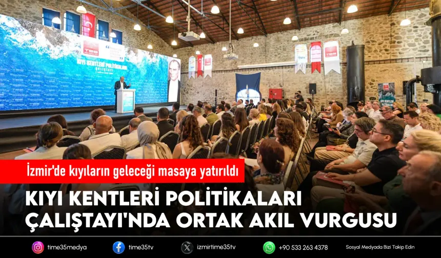 Kıyı kentlerinin geleceği masaya yatırıldı