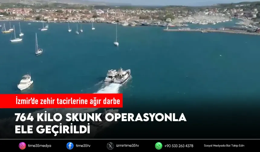 Seferihisar'da 764 kilo skunk ele geçirildi